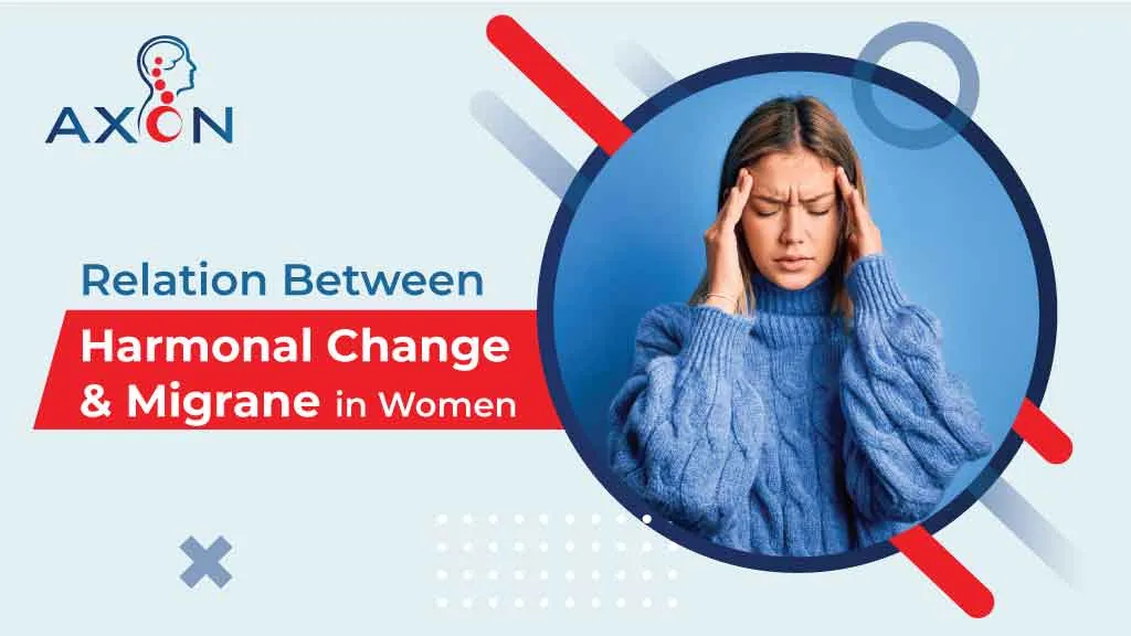 Does Hormonal Change in Women Have any Relation to Migraine?